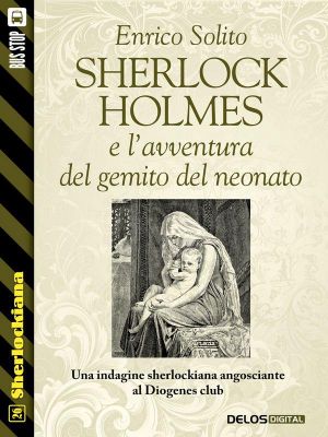 [Sherlockiana 26] • Sherlock Holmes e l'avventura del gemito del neonato